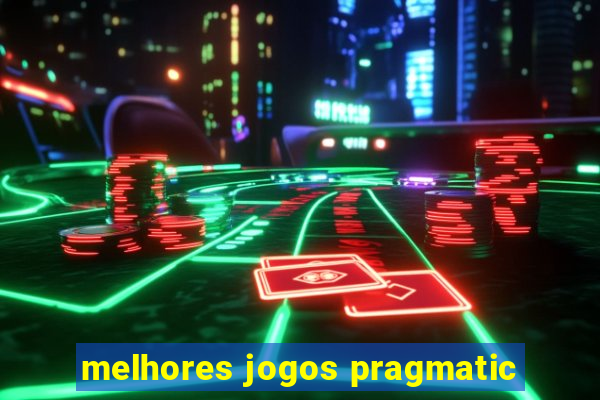 melhores jogos pragmatic